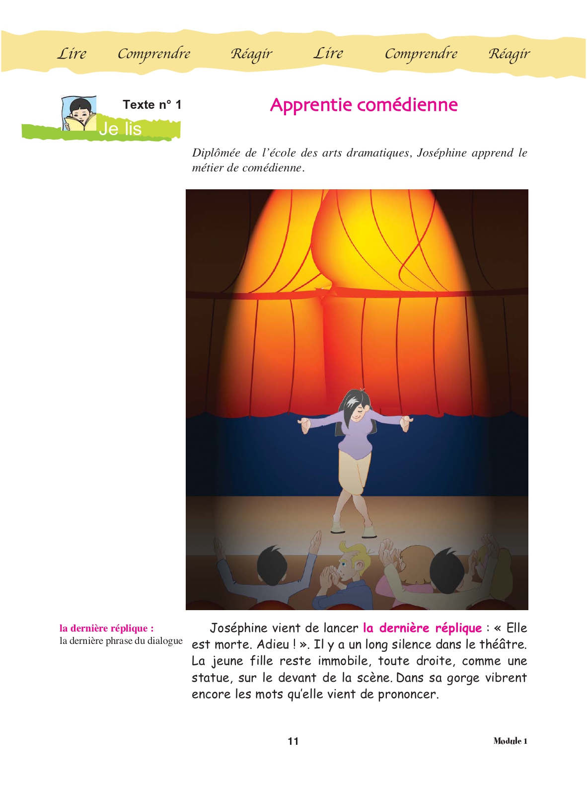 Manuel de français, page 11 : texte « Apprentie comédienne », Joséphine sur scène après avoir dit sa dernière réplique, le public applaudit